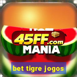 bet tigre jogos